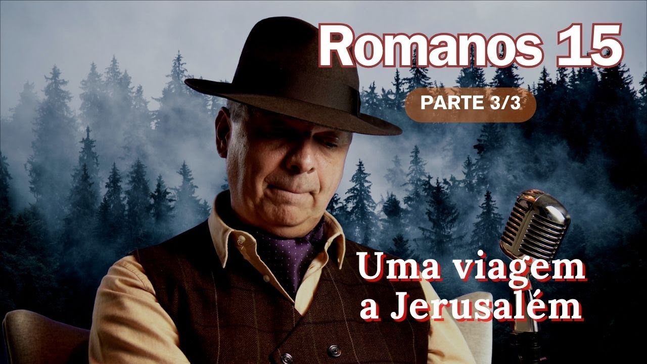 Romanos 15 - 3/3 - Paulo em viagem. Preste atenção! Estudo bíblico.