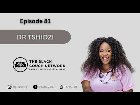 Episode 81 - Dr Tshidzi | MBChB, Tshilidzini Hospital, Abortion, Contraceptives, Alcohol, Co-Parents