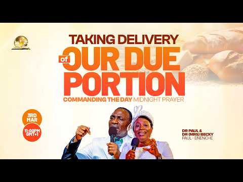 COMMANDING THE DAY MIDNIGHT PRAYER || TAKING DELIVERY OF OUR DUE PORTION || 03-03-2026