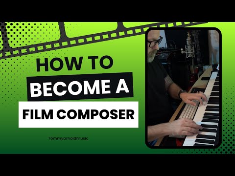 How to Become a Film Composer