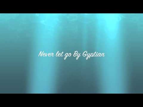 Never let go By Gyptian
