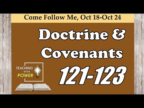 Doctrine and Covenants 121-123, Come Follow Me, ( )