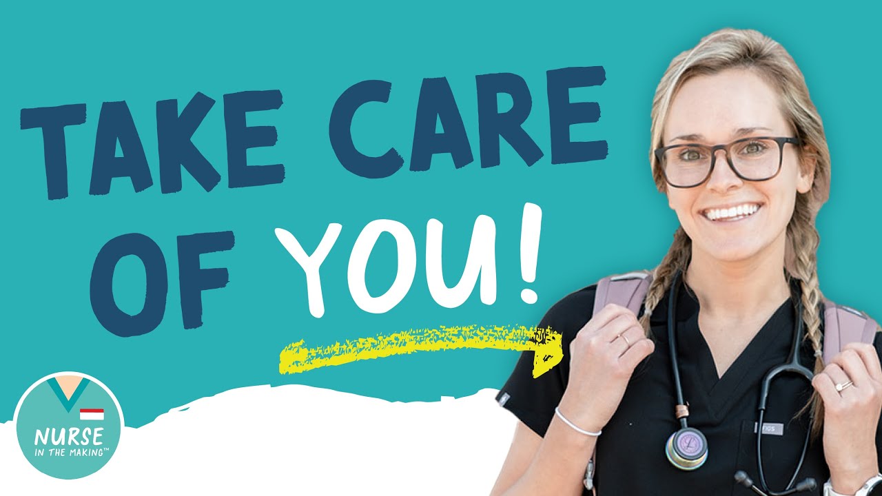 5 Tips for Self-Care in Nursing School | Tips for Nurses and Nursing Students