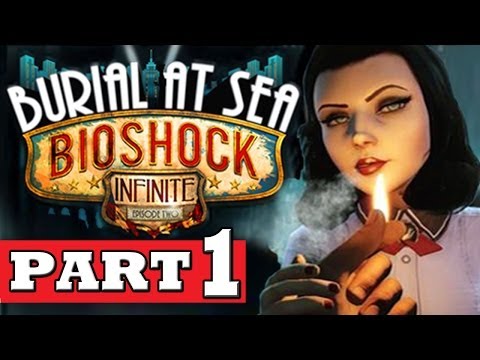 Bioshock Infinite Burial At Sea Walkthrough Gameplay Part 1 EPISODE - 1 Bioshock Infinite DLC