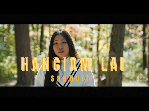 Sanboih - Hanciam Lai (Official Music Video)