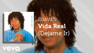 Djavan - Vida Real (Dejame Ir) (Áudio Oficial)
