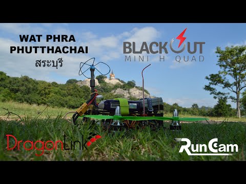 Blackout Mini-H Quad - Wat Phra Phutthachai - Flown with Dragon Link - Runcam HD - Thailand