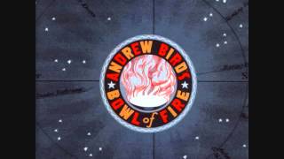 Andrew Bird&#39;s Bowl of Fire - Candy Shop