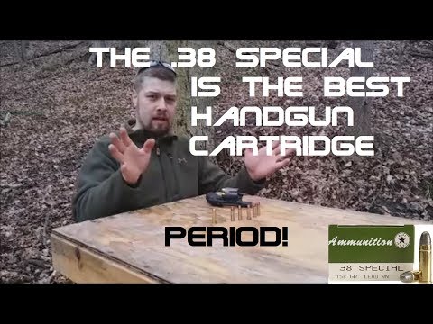 The .38 Special Is The Best Handgun Cartridge. PERIOD