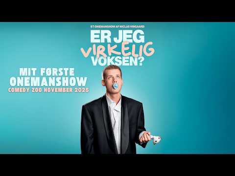 Er Jeg Virkelig Voksen? Af Niclas Vingaard - Første Onemanshow