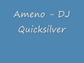 Ameno - DJ Quicksilver 