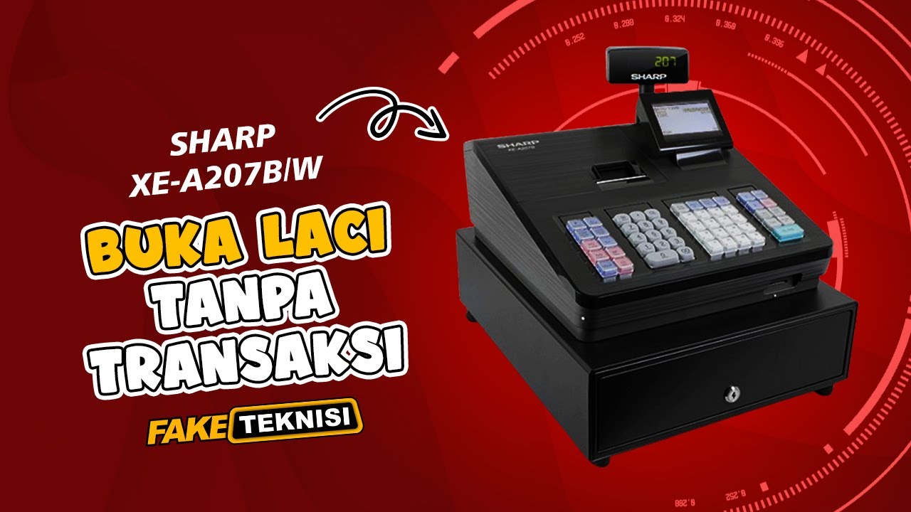 Cara Buka Laci Tanpa Transaksi di Mesin Kasir Sharp XE-A207B