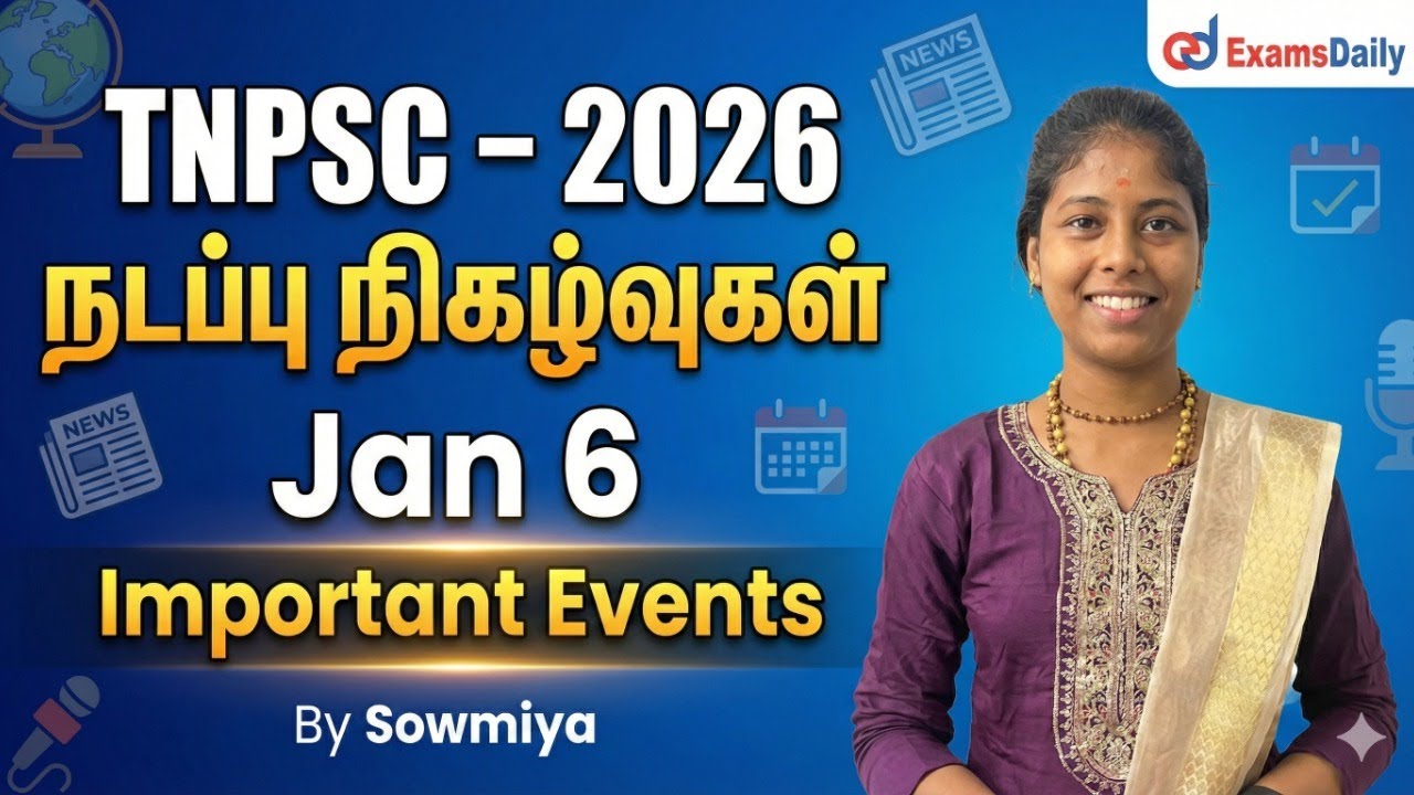 Recent Current Affairs | Jan 6 Important Events | TNPSC 2026 | By Sowmiya