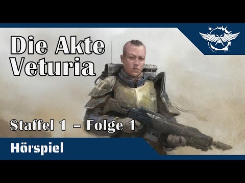 Die Akte Veturia (Kapitel 1) - Ein Warhammer 40k Hörspiel (Fanprojekt)