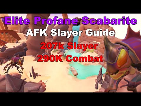 Elite Profane Scabarite AFK Slayer Task Guide + 207k Slayer XP/HR