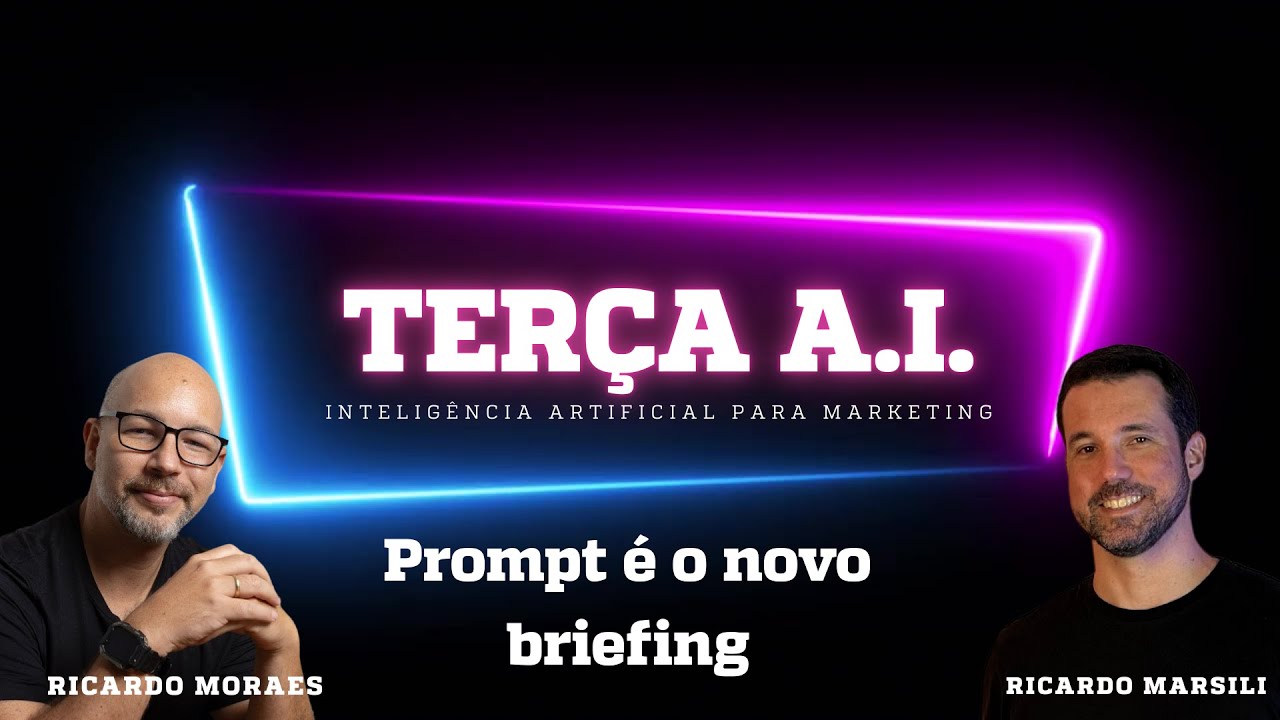 Terça A.I #10 | Prompt é o novo briefing