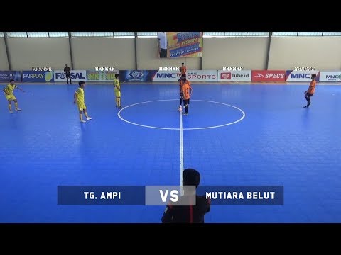 LIGA FUTSAL NUSANTARA PROVINSI LAMPUNG 2019 | HIGHLIGHT TG AMPI VS MUTIARA BELUT | SKOR AKHIR 4 - 1