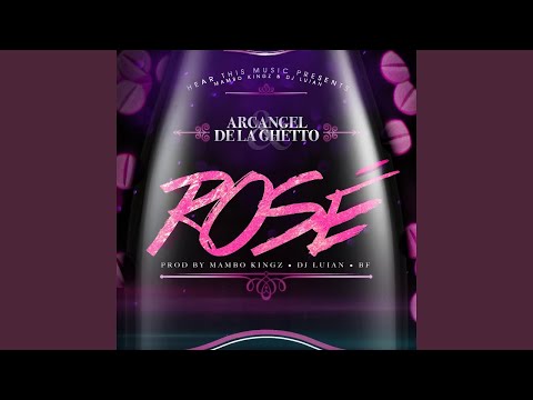 Rosè (Ft Mambo Kingz DJ Luian y Bf) - Arcangel