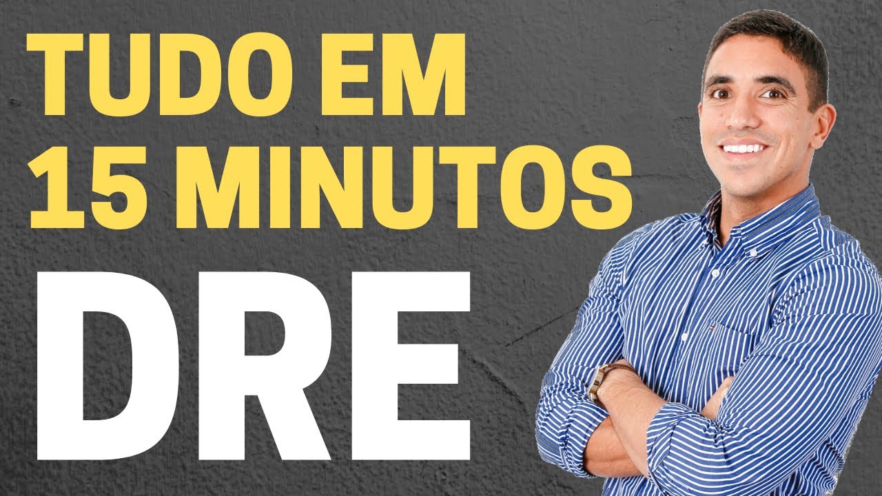 DRE: DEMONSTAÇÃO DO RESULTADO DO EXERCÍCIO | TUDO EM 15 MINUTOS