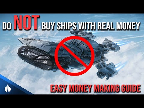 Do NOT Buy Ships with Real Money in Star Citizen | Easy Money Making Guide