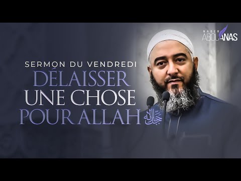 LEAVING A THING FOR ALLAH ﷻ ... - NADER ABOU ANAS