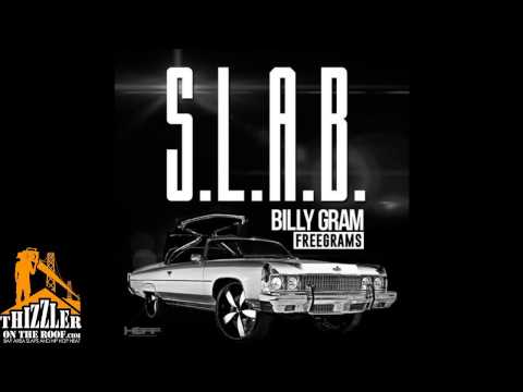 Billy Gram - SLAB [Prod. Cy Fyre] [Thizzler.com]
