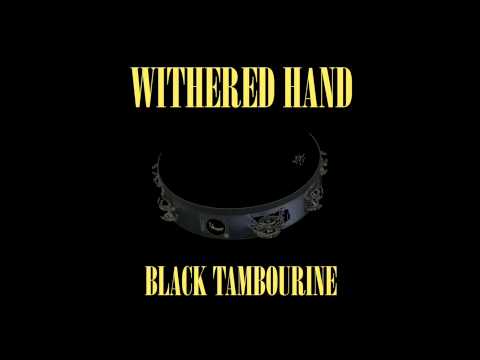 Withered Hand - Black Tambourine