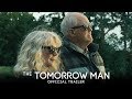 THE TOMORROW MAN | Official Trailer