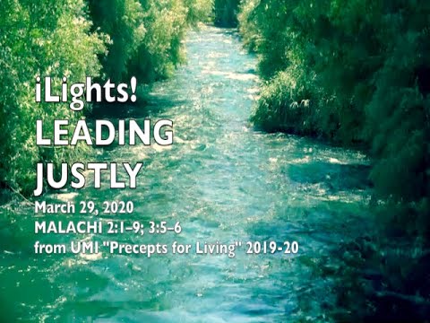 iLights 20-0329 ~ Leading Justly (Malachi 2)