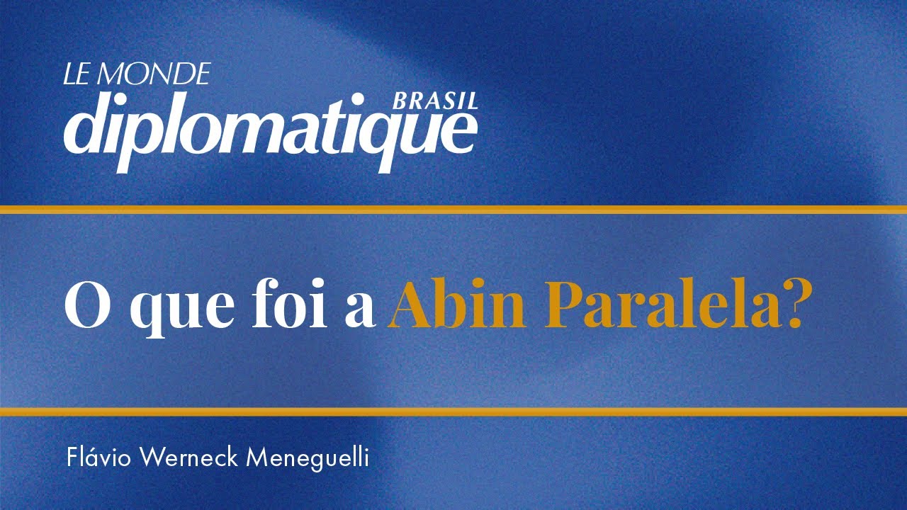 O que foi a Abin Paralela?