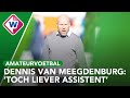 Turbulente week voor 'tussenpaus' Dennis van Meegdenburg met GVVV - OMROEP WEST SPORT