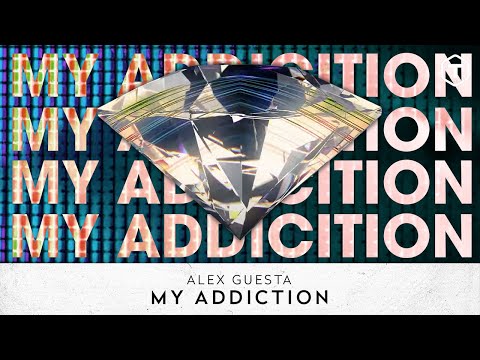 Alex Guesta - My Addiction (Official Lyrics Video)