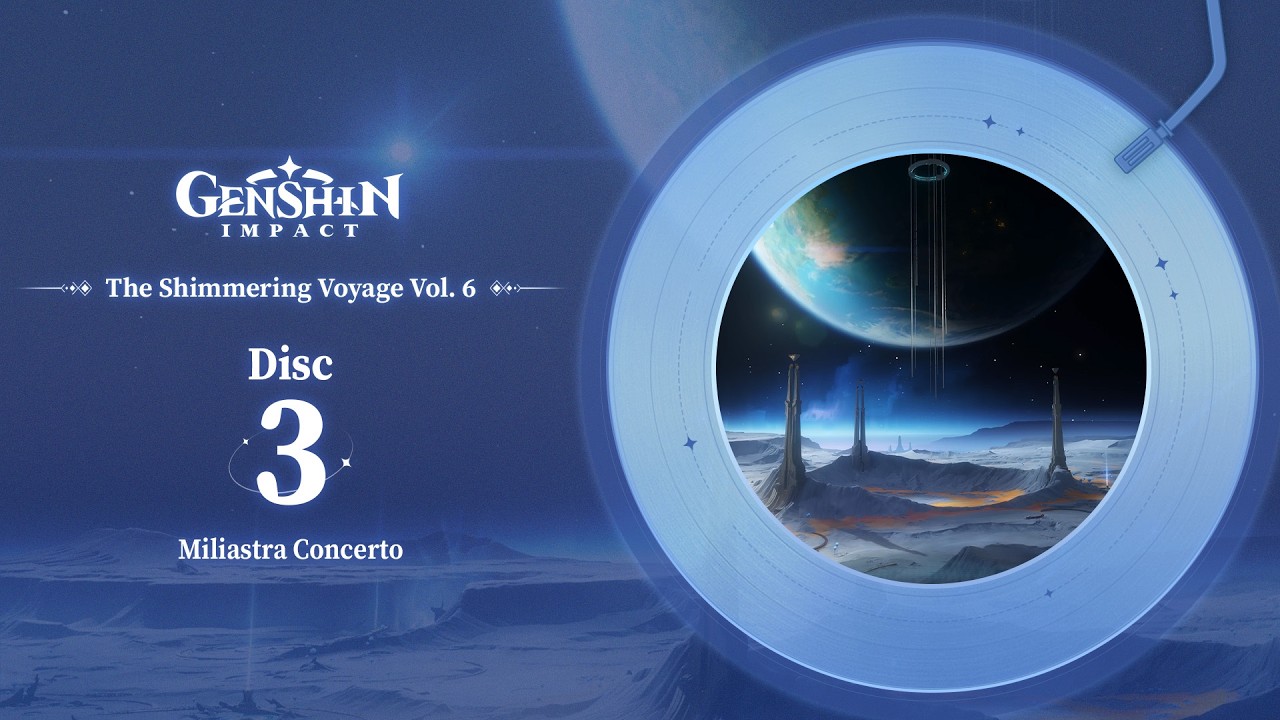 The Shimmering Voyage Vol. 6 - Disc 3: Miliastra Concerto｜Genshin Impact #GenshinImpact