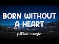 Born Without A Heart Faouzia Lyrics