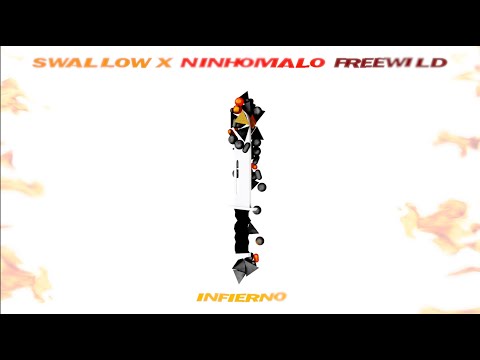 Swallow X - Infierno w/ Ninhomalo & Freewild