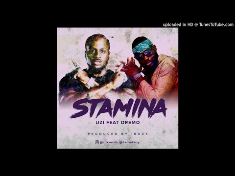 Uzi ft. Dremo - Stamina