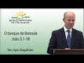 O Tanque De Betesda João 5 1 18 Rev Ageu Magalhães