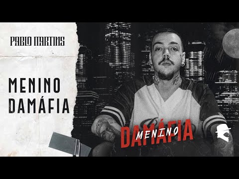 Pablo Martins - Menino Damáfia (Lyric Video)