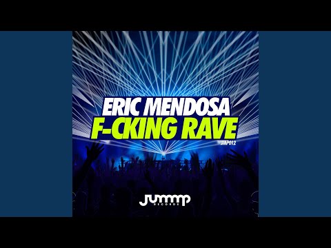 F-cking Rave (Original Mix)