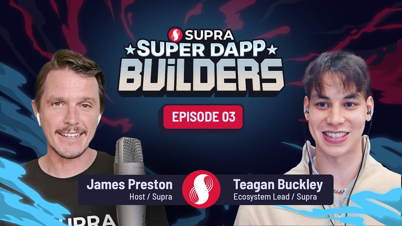 Super dApp Builders EP03 | Teagan Buckley, Supra’s Ecosystem Lead