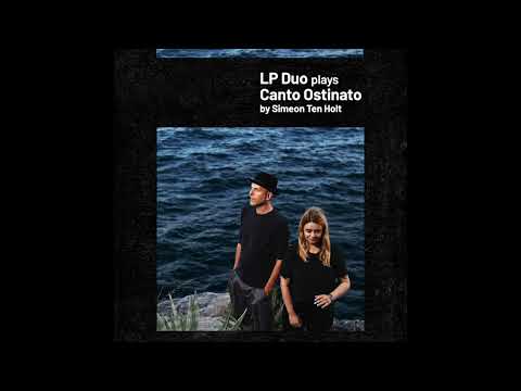 LP Duo plays Canto Ostinato by Simeon Ten Holt
