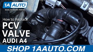 How to Replace PCV Valve 04-09 Audi A4