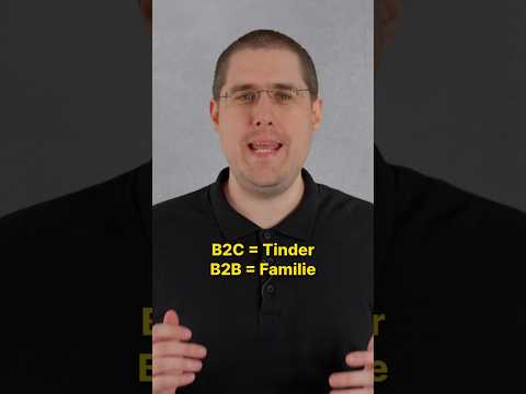 B2C ist Tinder. B2B ist Familienplanung.