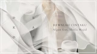 Afgan - Bawalah Cintaku (with Sheila Majid) | Official Video Lirik