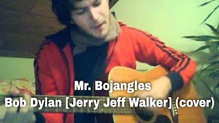 Mr. Bojangles - Bob Dylan [Jerry Jeff Walker] (cover)