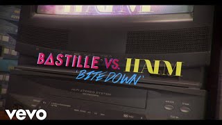 Bite Down (Bastille Vs. HAIM) Music Video