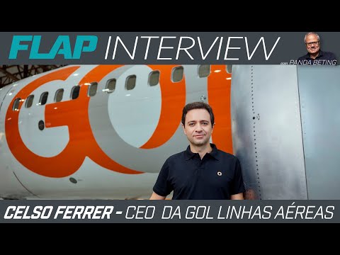 FLAP INTERVIEW - Celso Ferrer, CEO GOL Linhas Aéreas.