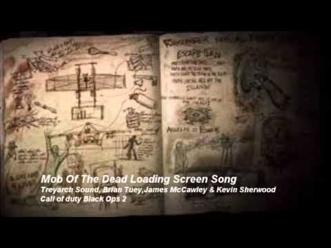 Mob Of The Dead Loading Screen Song