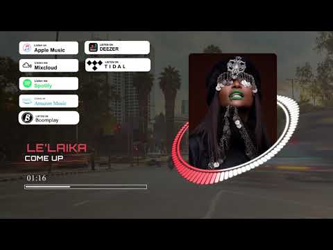 Le'Laika - COME UP - Ft Waka Waka, Sivel & Oze.