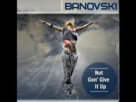 Banovski - Not Gon' Give It Up ( Top 100 Hit 2014 Deep House / Progressive )